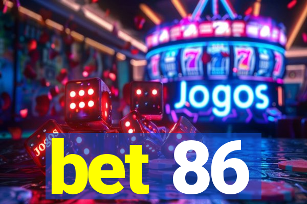 bet 86